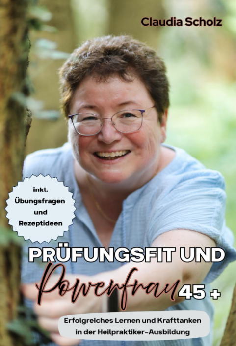 Bild 1 von Prüfungsfit und Powerfrau 45+: Erfolgreiches Lernen und Krafttanken in der Heilpraktiker-Ausbildung