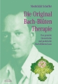 Die Original Bachblüten-Therapie, Mechthild Scheffer